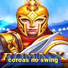 coroas no swing